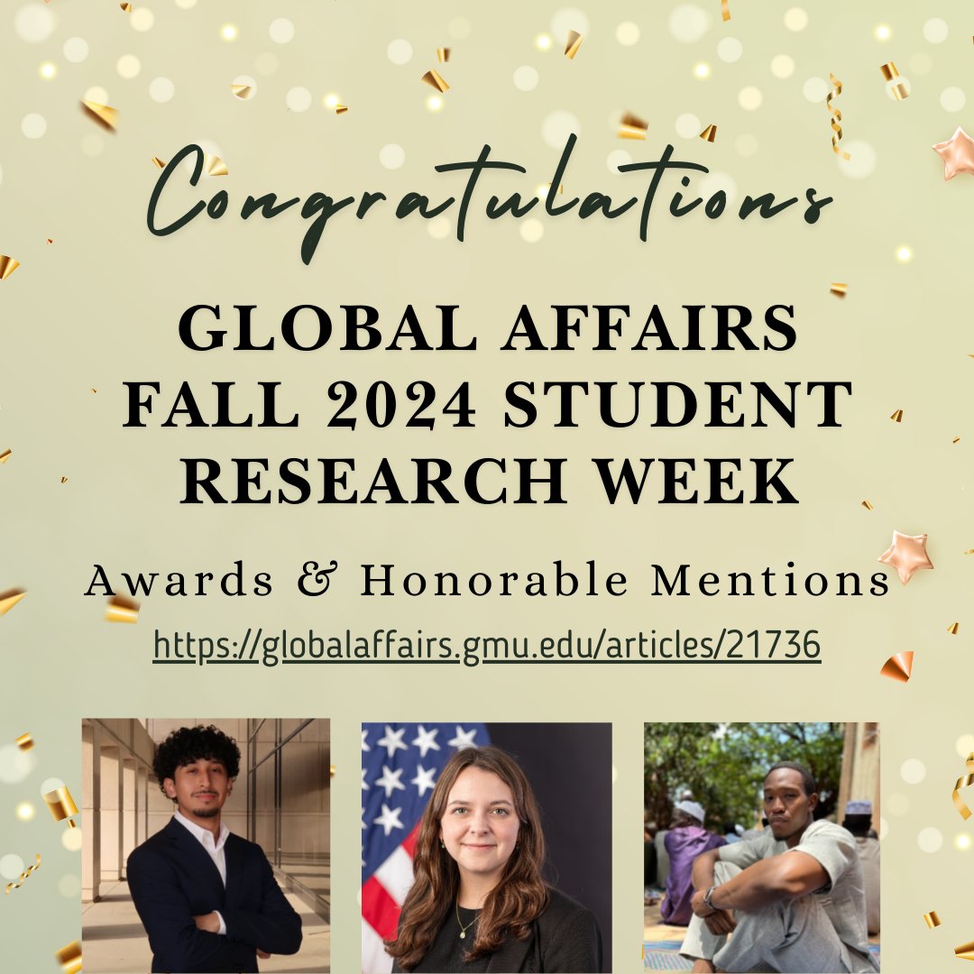 Congratulations to our winners of the Global Affairs Fall 2024 Student Research Week! Read more about their fantastic research projects here: globalaffairs.gmu.edu/articles/21736.