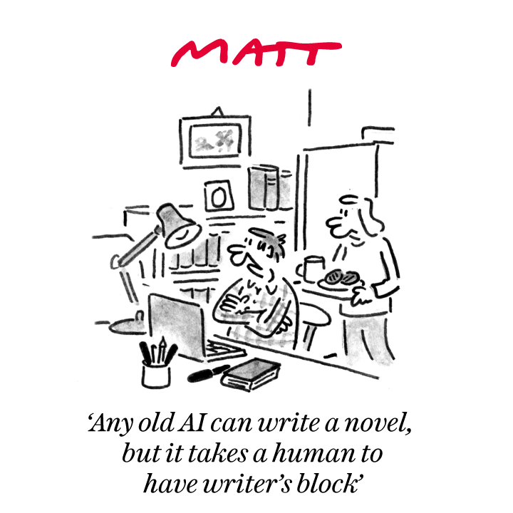'Any old AI can write a novel, but it takes a human to have writer's block'

My latest cartoon for tomorrow's <a href="/Telegraph/">The Telegraph</a>

Buy a print of my cartoons at telegraph.co.uk/mattprints

Original artwork from chrisbeetles.com