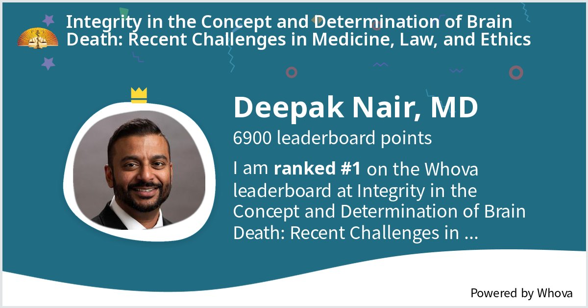 DeepakNairMD's tweet photo. I ranked #1 on the Whova leaderboard at Integrity in the Concept and Determination of Brain Death: Recent Challenges in Medicine, Law, and Ethics!  - via #Whova event app https://t.co/GQKJyVL5S1