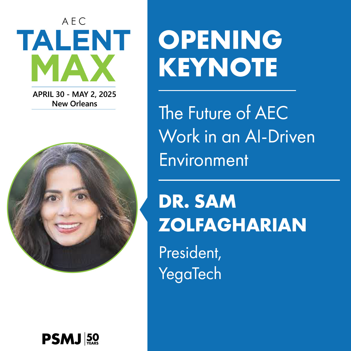 Opening keynote speaker spotlight: Dr. Sam Zolfagharian, President, of YegaTech.

Dr. Zolfagharian will be presenting an opening keynote on "The Future of AEC Work in an AI-Driven Environment".
To learn more about AEC TalentMAX, visit: hubs.ly/Q038dK300

#PSMJ #AEC #Talent