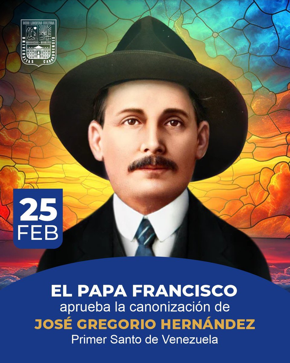 UCarabobo's tweet photo. La @UCarabobo se une al júbilo que une a todo el país por la aprobación de Canonización del doctor José Gregorio Hernández, Primer Santo de Venezuela, por parte del Papa Francisco, este #25Feb de 2025. https://t.co/Wny2PCDz9f