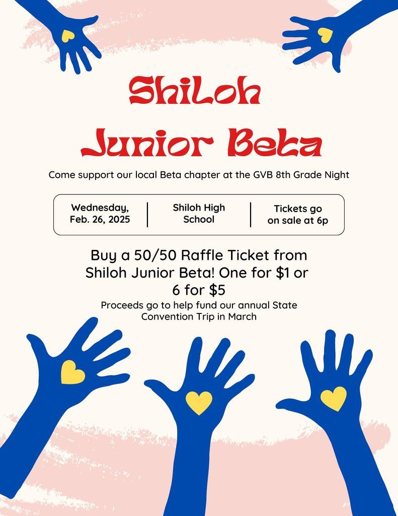Shiloh Junior Beta is selling 50/50 raffle tickets at the 8th grade night volleyball game on Wednesday, February 26, 2025. Purchas one entry for $1 or 6 for $5. Come support our 8th graders at their big night!
