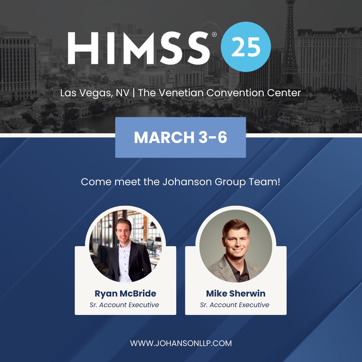 Johanson Group is heading to <a href="/HIMSS/">HIMSS</a> 2025 in Vegas!

March 3-6 | Meet our team, Ryan &amp; Mike—let’s talk HIPAA, SOC 2, and more!
Let’s catch up on healthcare compliance &amp; cybersecurity. DM us to set up a time!