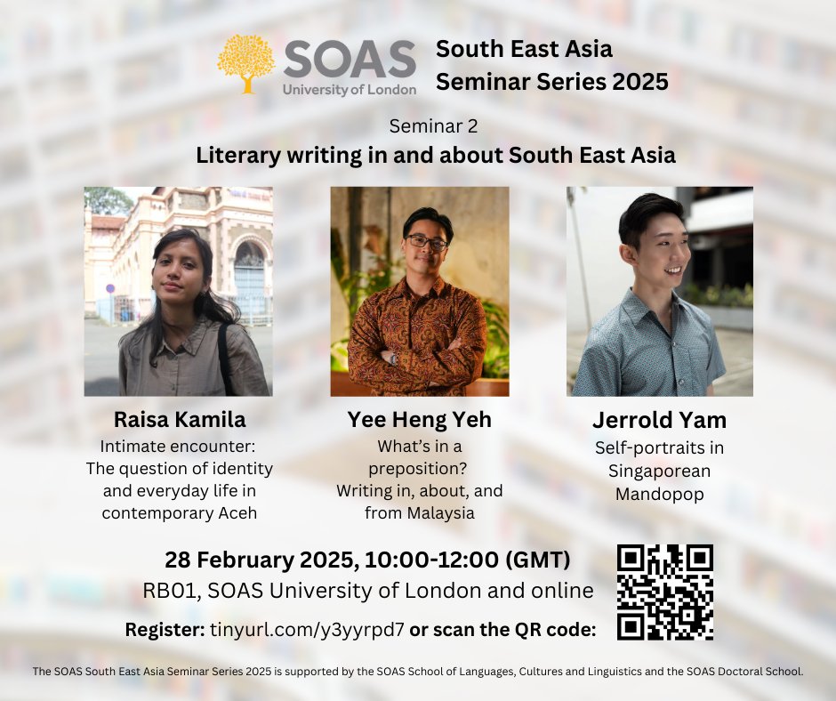 Writer Raisa Kamila, and poets Yee Heng Yeh (<a href="/HengYeh42/">Yee Heng Yeh (also on Bluesky)</a>) and Jerrold Yam (<a href="/jerroldyam/">Jerrold Yam</a>) will be joining SOAS South East Asian Studies (<a href="/soasseass2025/">SOAS South East Asia Seminar Series 2025</a>) for its second seminar session on “Literary writing in and about South East Asia”

Feb 28 @ 10:00 am (GMT)
tinyurl.com/2hxzsury