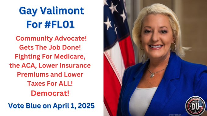 DUnitedGraphics's tweet photo. Florida is holding a special election on 4.1.2025 to fill Matt Gaetz' seat in FL01.

Gay Valimont is the best person for the job.

She is an advocate for the people fighting for Medicare/ Medicaid, ACA, lower insurance rates and lower taxes.

Vote for @gayforCongress
#DemsUnited https://t.co/KOrKDP2pzu