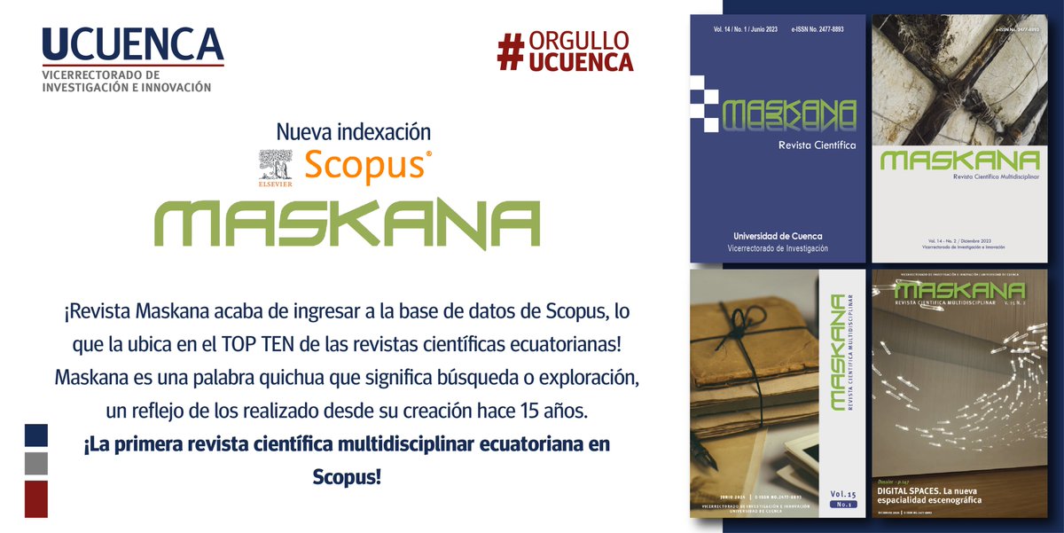 #OrgulloUCuenca | 📗Nos complace informar el reciente logro de la <a href="/RevistaMaskana/">Revista Maskana</a> al ser aceptada para su inclusión en la prestigiosa base de datos de <a href="/Scopus/">Elsevier | Scopus</a>! Un nuevo hito para la revista científica multidisciplinar editada por el VIUC de la <a href="/udecuenca/">UCuenca</a>