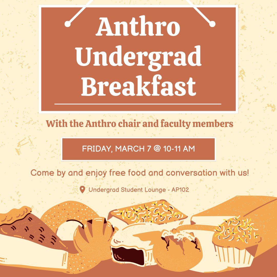 📢Attention Undergrad students! Join us for some free food and good conversation with our Anthro Chair and other faculty members

📆 FRIDAY, MARCH 7 @ 10-11 AM

📍Undergrad Student Lounge - AP102