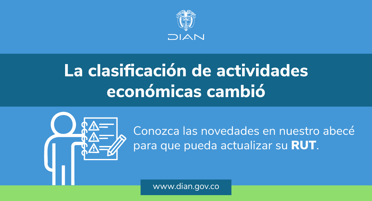 DIANColombia's tweet image. La DIAN ha preparado un abecé para que usted conozca cuáles son las actividades económicas vigentes. Evite la suspensión del RUT por desactualización. Consúltelo aquí: cutt.ly/Srrfba4J #RUTDIAN #RegistroÚnicoTributarioDIAN