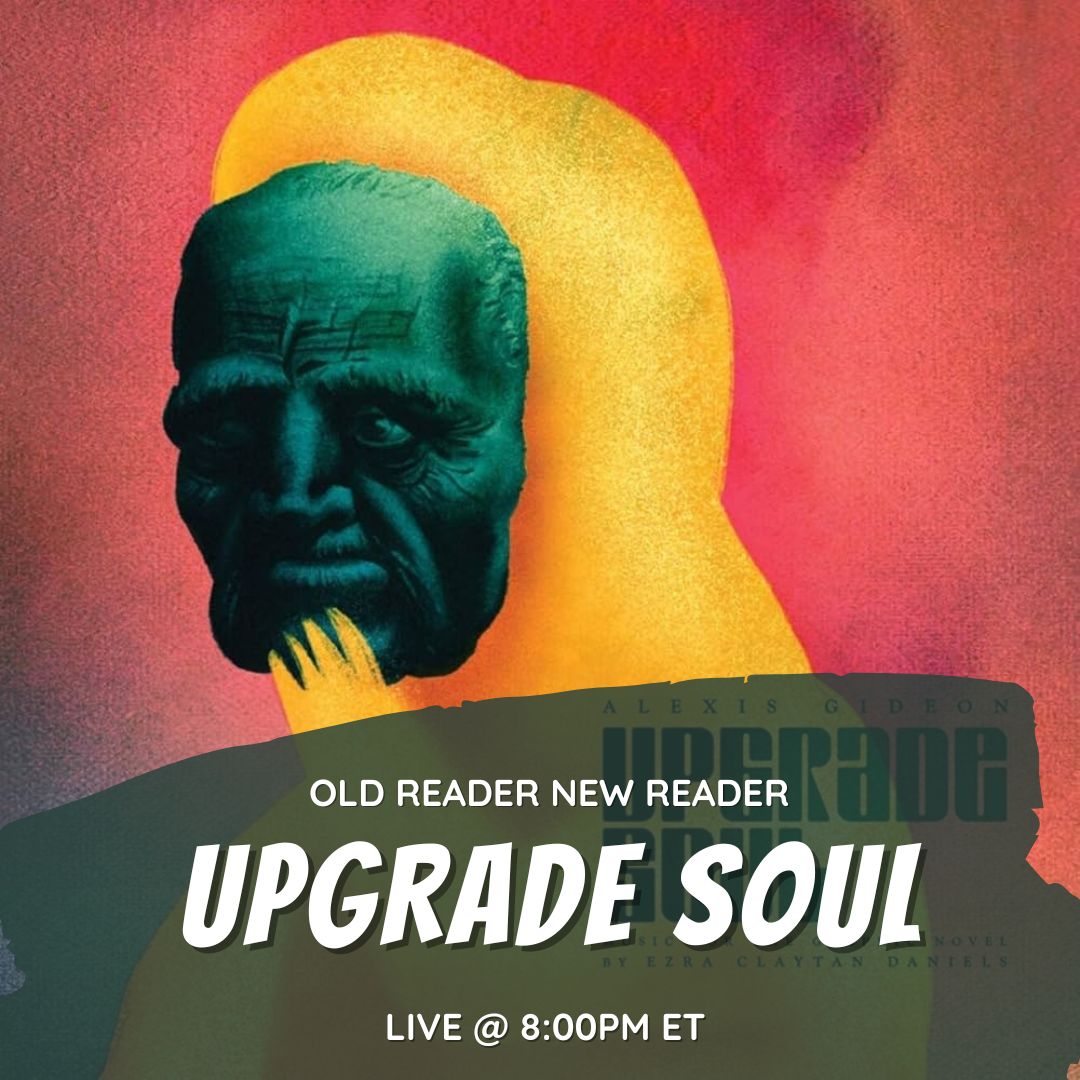 Join us LIVE tonight at 8PM ET on Old Reader New Reader! Wonder Maddie will be chatting with <a href="/SeansSoapbox/">Sean Bartley</a> from <a href="/TheComicsPals/">The Comics Pals</a> about one of her favorite graphic novels: Upgrade Soul by Ezra Claytan Daniels!