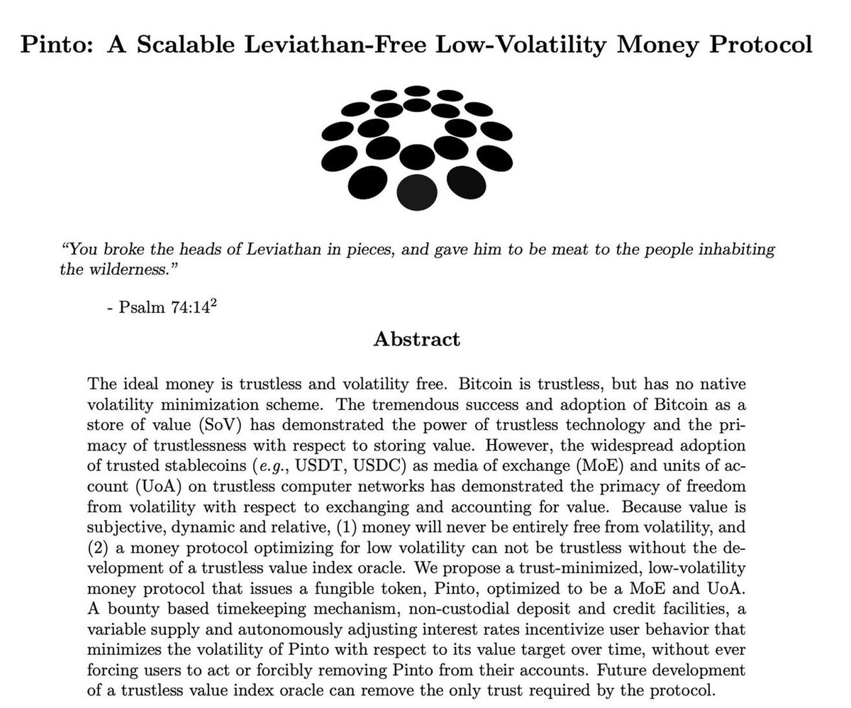 📯After a tremendous amount of work, we are incredibly excited and proud to announce the publishing of the Pinto whitepaper! 📯

The paper outlines the need for creating a scalable low-volatility money free of absolute and arbitrary power and includes a complete specification of