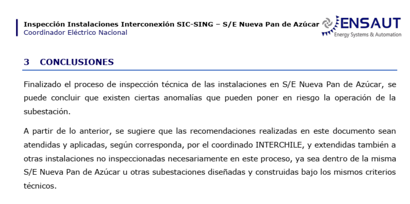 "Existen ciertas anomalías que pueden poner en riesgo la operación de la subestación. Se sugiere que las recomendaciones realizadas en este documento sean atendidas y aplicadas por INTERCHILE"
Coordinador Eléctrico Nacional #URGENTE coordinador.cl/wp-content/upl…