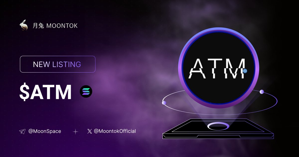 MoontokListing's tweet image. ⚡ 月兔雷霆 - Moontok Xpress

Automatic Treasury Machine ( $ATM )
moontok.io/coins/automati…

8QhSMvYfXome11VgxFMD75hNbGQXW5QTnjA8khENkY2c

LIQ: $92,408 | MC: $1,412,150

#altcoin #memecoins @atmsolcoin @moontokofficial