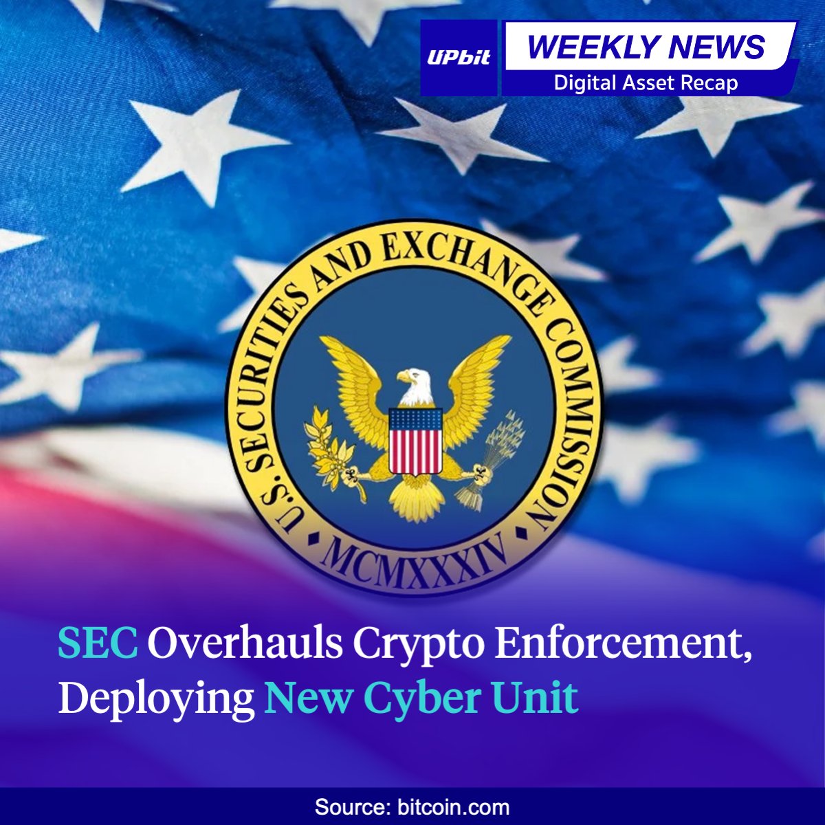 upbitglobal's tweet photo. #UpdateWithUpbit Here's a weekly recap of news and events for digital assets.
SEC Overhauls Crypto Enforcement, Deploying New Cyber Unit
https://t.co/TzykPf3djz https://t.co/sY2La4Gox6