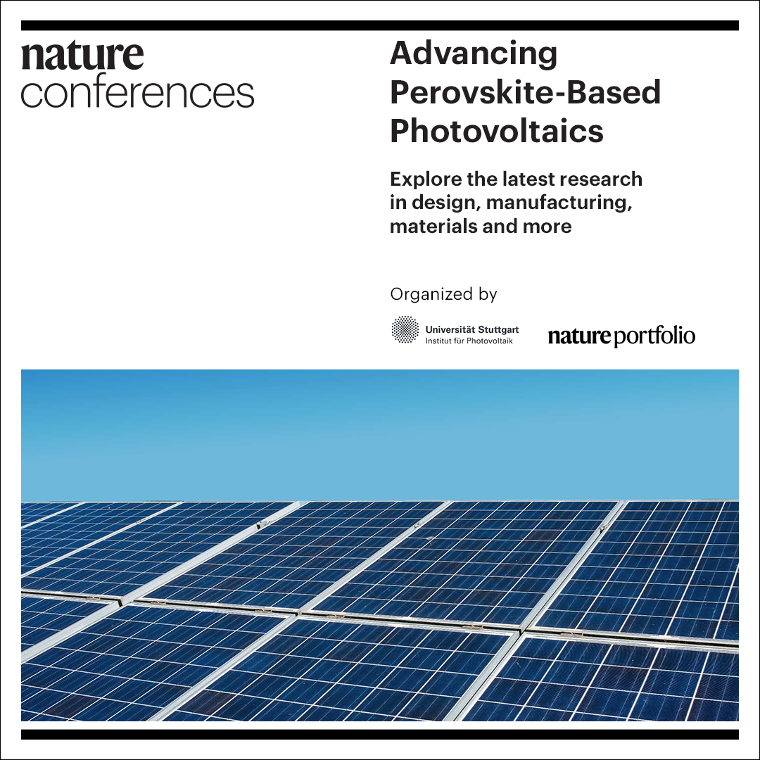 Nature Conferences (@natureconf) on Twitter photo Grab early bird tickets while you can for our new event on perovskite-based solar cells with <a href="/Uni_Stuttgart/">Uni Stuttgart</a> <a href="/NatureComms/">Nature Communications</a> <a href="/NatureEnergyJnl/">Nature Energy</a> <a href="/NatureMaterials/">Nature Materials</a> <a href="/naturesustainab/">NatureSustainability</a> <a href="/NatRevMater/">NatRevMaterials</a> <a href="/NatRevElectrEng/">Nature Reviews Electrical Engineering</a>!
More speakers will be confirmed shortly!
go.nature.com/3WWp4uX Grab early bird tickets while you can for our new event on perovskite-based solar cells with <a href="/Uni_Stuttgart/">Uni Stuttgart</a> <a href="/NatureComms/">Nature Communications</a> <a href="/NatureEnergyJnl/">Nature Energy</a> <a href="/NatureMaterials/">Nature Materials</a> <a href="/naturesustainab/">NatureSustainability</a> <a href="/NatRevMater/">NatRevMaterials</a> <a href="/NatRevElectrEng/">Nature Reviews Electrical Engineering</a>!
More speakers will be confirmed shortly!
go.nature.com/3WWp4uX