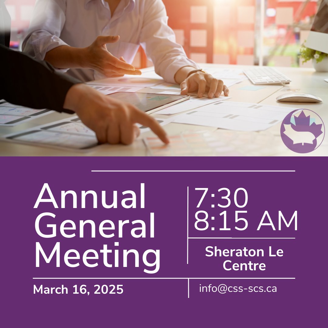 The 2025 CSS Annual General Meeting will take place during our upcoming conference, on March 16 2025, from 7:30AM to 8:15AM (Eastern time) at Sheraton Le Centre, Montréal. A free breakfast will be offered  

For more information, visit our website at: css-scs.ca/society-news/c…