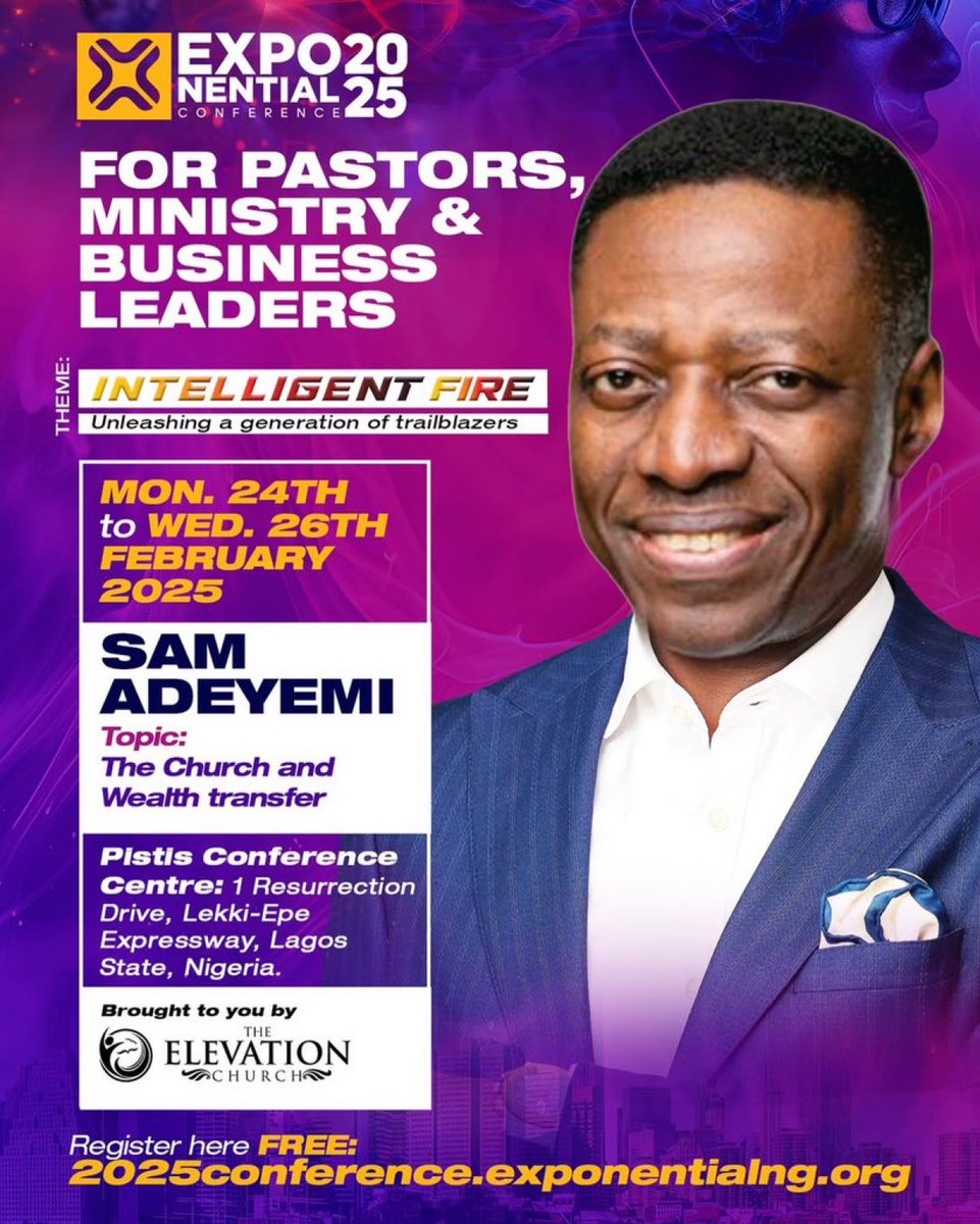 PAmirrah's tweet image. Today isn’t just another day—it’s a divine appointment! Don’t miss Exponential Conference 2025 with Sam Adeyemi! 🙌🏾 

#ExponentialConference2025