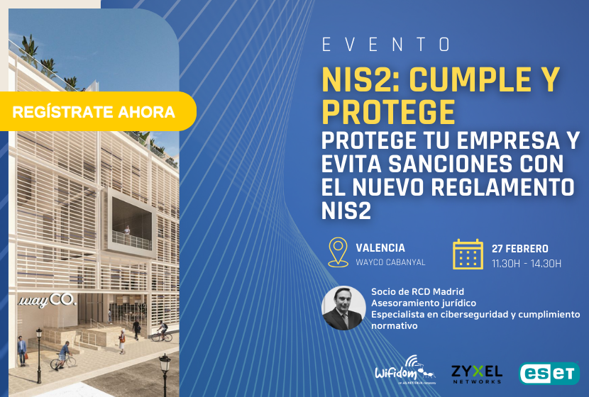 Mañana nos vemos #Valencia ¡Todo sobre #NIS2!
✔️ Soluciones tecnológicas para garantizar el cumplimiento
✔️ Cómo evitar sanciones y mejorar la seguridad 
✔️ Casos prácticos y estrategias 
✔️ Turno de preguntas para resolver dudas específicas – Oportunidad de resolver dudas