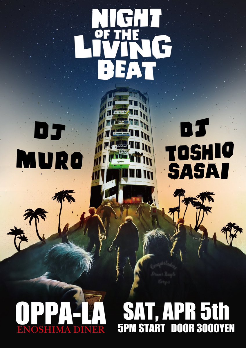 日本語ラップ専門アカウント (@rhymeboy) on Twitter photo 【#4月】
04.05.Sat
〓NIGHT OF THE LIVING BEAT〓
<a href="/oppa_la777/">江の島 OPPA-LA / オッパーラ</a> 江ノ島
START 17:00 | DOOR ¥3,000
▪︎DJ
MURO
TOSHIO SASAI
▷info
oppa-la.net/archives/3753
#神奈川 【#4月】
04.05.Sat
〓NIGHT OF THE LIVING BEAT〓
<a href="/oppa_la777/">江の島 OPPA-LA / オッパーラ</a> 江ノ島
START 17:00 | DOOR ¥3,000
▪︎DJ
MURO
TOSHIO SASAI
▷info
oppa-la.net/archives/3753
#神奈川