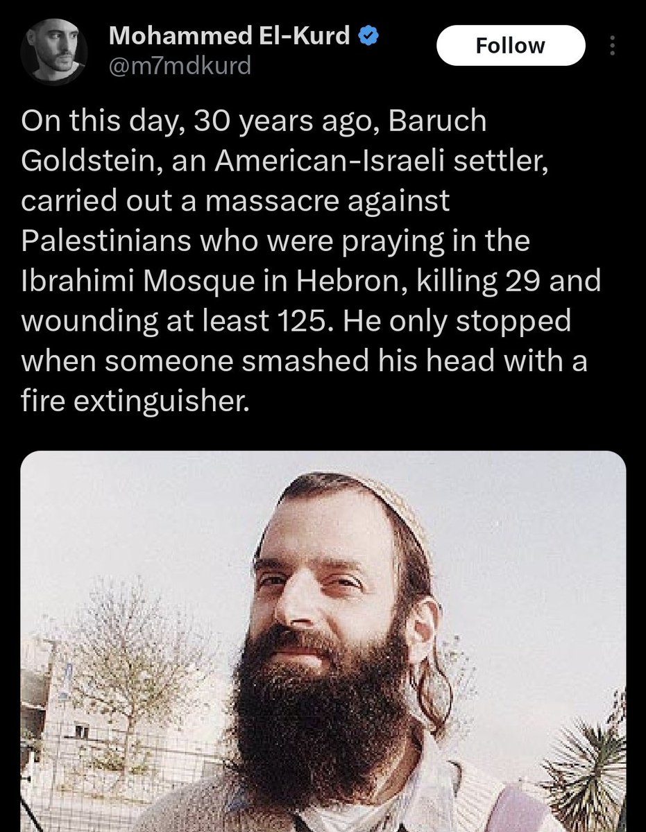 You know the difference? Baruch Goldstein was overwhelmingly condemned by Israeli society, recognizing his actions as pure evil. 

Your side? You dont have just one Goldstein—you have thousands. But instead of condemnation, they get murals, street names and parades in their honor