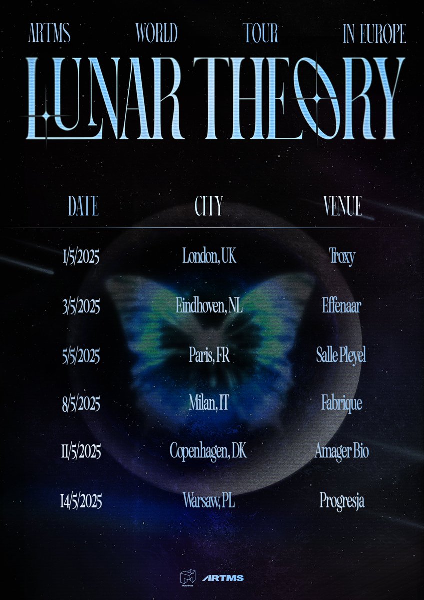 ARTMS 2025 World Tour
[Lunar Theory]
in EUROPE

📍1/5/2025  London
📍3/5/2025  Eindhoven 
📍5/5/2025  Paris
📍8/5/2025  Milan  
📍11/5/2025  Copenhagen 
📍14/5/2025  Warsaw 

#ARTMS #아르테미스 #OURII
#Lunar_Theory
