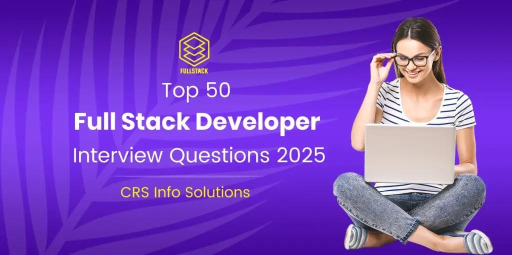 Top 50 Full Stack Developer Interview Questions 2025

HTML5 introduced several new features that improved web development, making it more efficient and interactive.
crsinfosolutions.com/top-50-full-st…