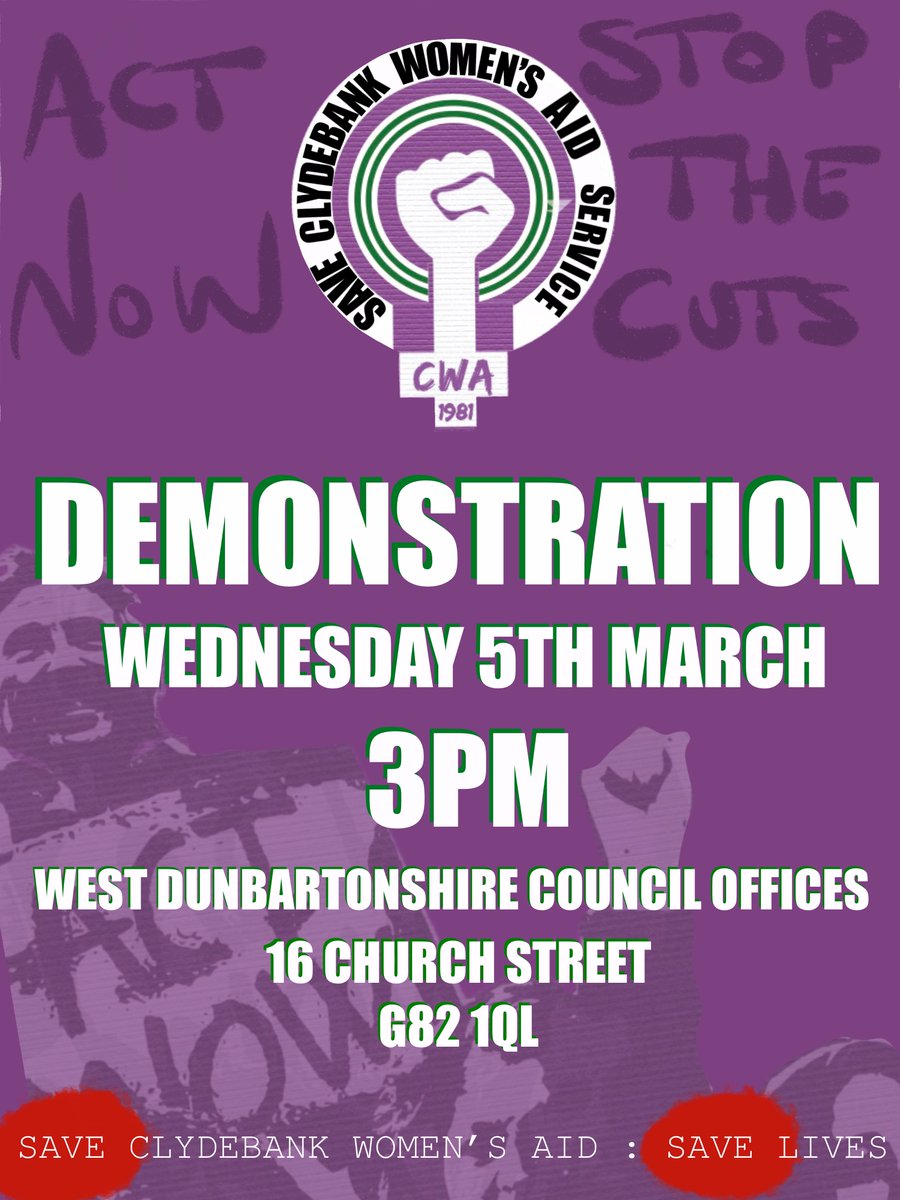 Clydebank Women's Aid are hosting a demonstration against the proposed cuts against our service - Clydebank Women's Aid will NOT survive these cuts. please show your support by attending.