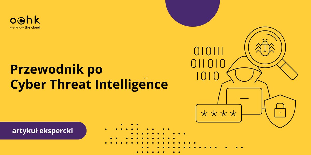 Blog alert! 📣 Zapraszamy do lektury przewodnika po Cyber Threat Intelligence, w którym znajdziecie m.in. praktyczne porady na temat tego, kiedy i jak skutecznie wdrażać CTI do swojej organizacji 👉ochk.cloud/pl/dziennik-ch….