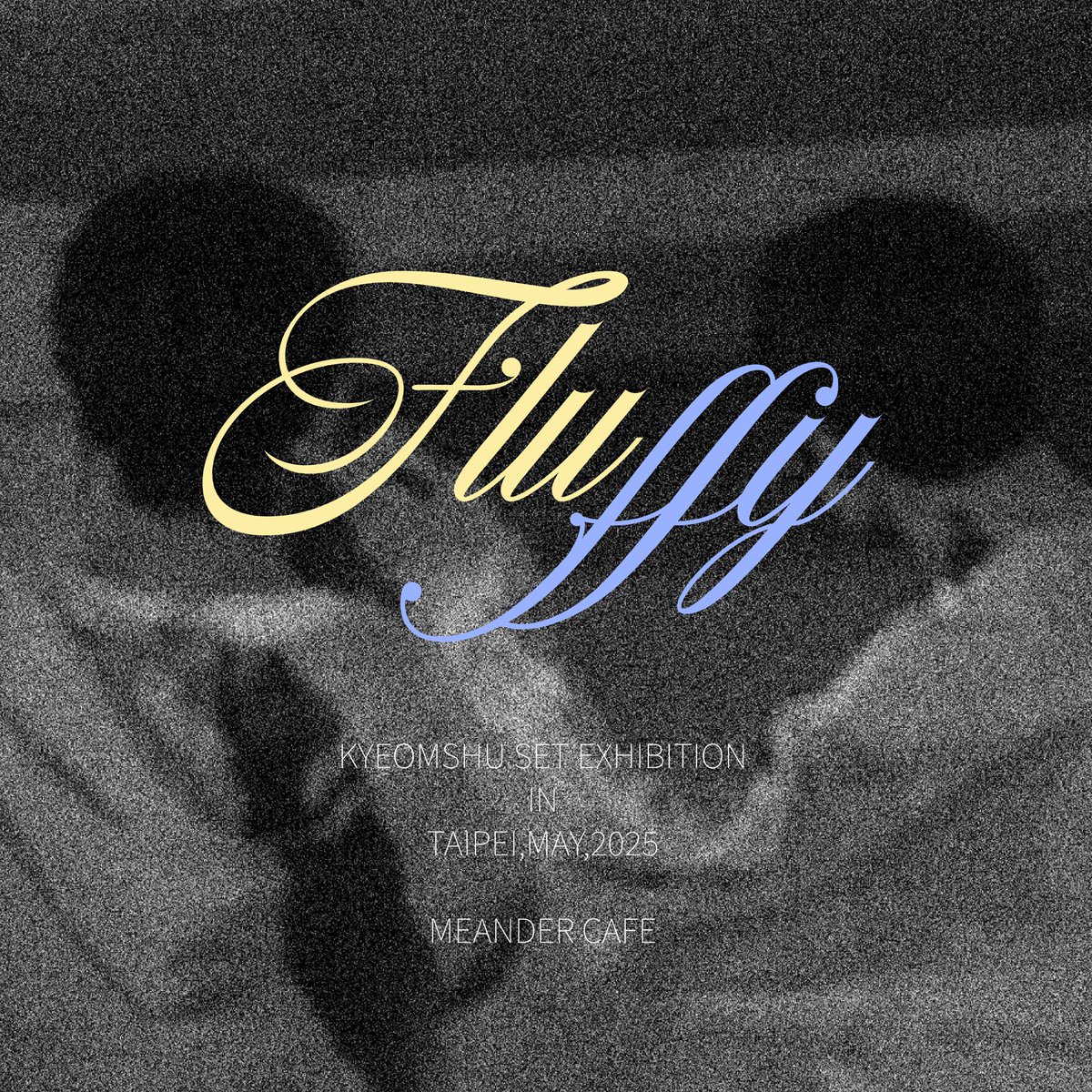 𝐹𝓁𝓊𝒻𝒻𝓎
​
SEVENTEEN Joshua &amp; DK exhibition

MAY 2-4
In
TAIWAN

Meander.cafe 
​
Design by <a href="/bunniezroom/">欸許</a> 

#세븐틴 #SEVENTEEN 
#도겸 #DK #DOKYEOM #李硕珉 #李碩珉 #석민 #ドギョム
#조슈아 #joshua #洪知秀 #홍지수
#ジョシュア
#겸슈 #seoksoo #kyeomshu 

<a href="/pledis_17/">세븐틴(SEVENTEEN)</a>
