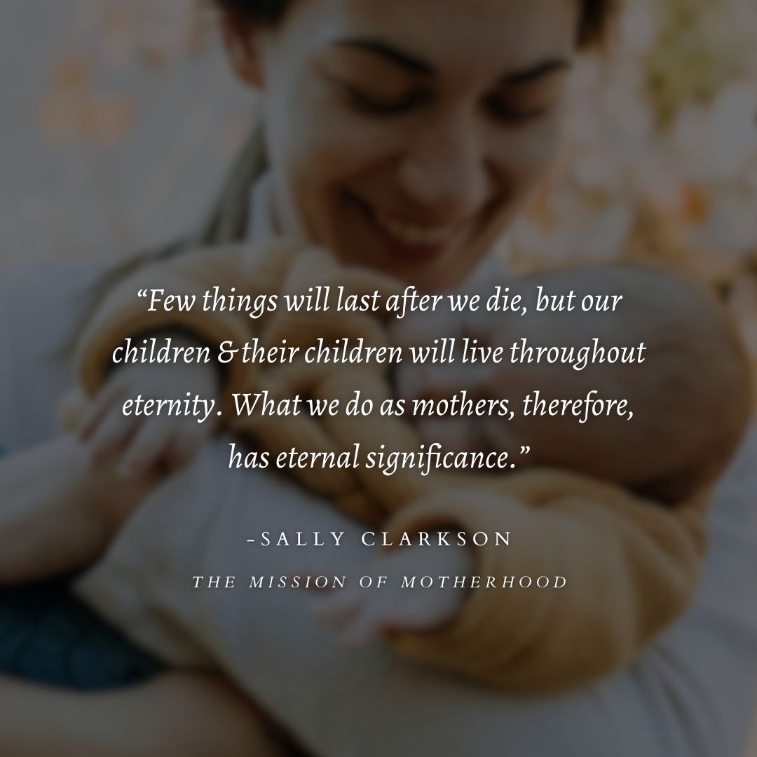 Embracing God's call to the duties of motherhood doesn't diminish my abilities to use my gifts, strength, and training, but fulfills a part of God's design. From #TheMissionOfMotherhood ❤️