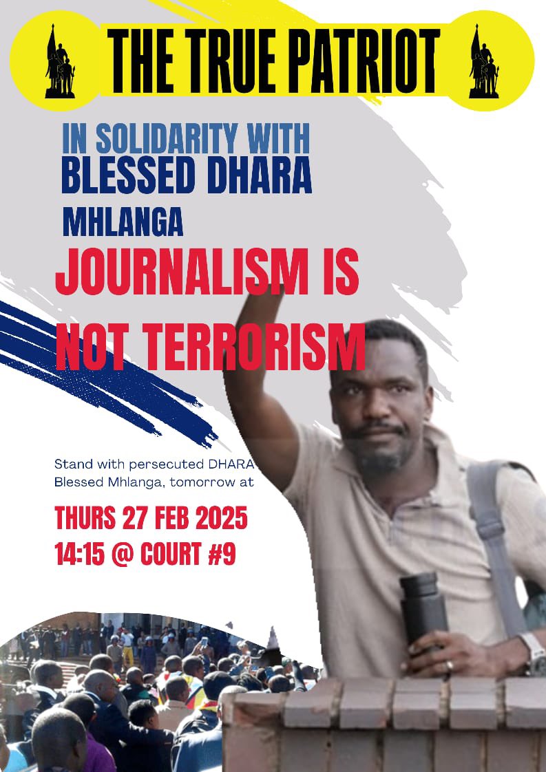 TruePatriotZw's tweet photo. Injure one injure all! 

Solidarity Call For True Patriot, Blessed Mhlanga!

This is our clarion call as The True Patriot to all progressive citizens to attend, Blessed Mhlanga's court tomorrow at Rotten Row Courts in Harare at 2pm. Mhlanga is being persecuted for airing our views as a journalist. Let's flood the courts for our right to freedom of expression.

Date: 27-02-2025
Venue: Court 9
Time: 2pm

Solidarity With Patriot Mhlanga!

@chumasteve @TawandaMashava @CdeTatenda @cdemlambo @Cde_Ostallos @MakomboreroH @abelrunga @OMasaraure