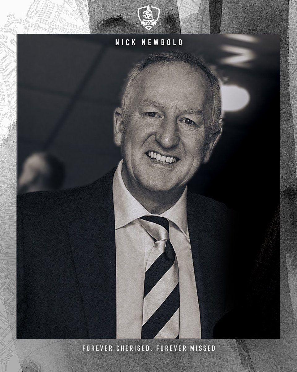 CoventryRugby's tweet image. Coventry Rugby Club is deeply saddened by the passing of Nick Newbold—a lifelong supporter, club director, and truly fantastic individual. His presence will be forever cherished and missed. Our heartfelt condolences go out to Nick’s family and friends at this time. 💙🐘