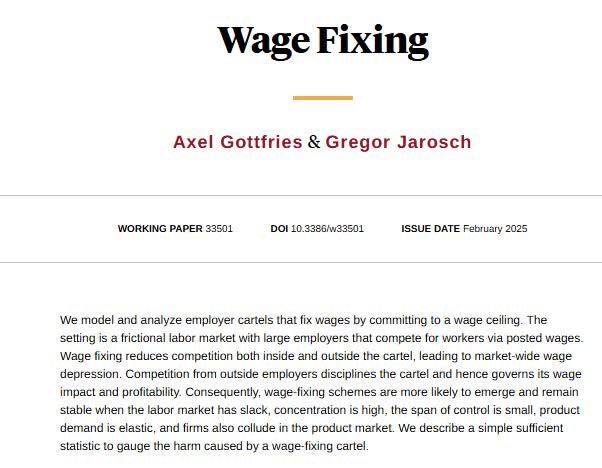A new model of collusion in the labor market finds employer cartels fix a wage ceiling and harm to workers large in slack or concentrated markets or if combined with product market collusion, from @agottfries and Gregor Jarosch nber.org/papers/w33501