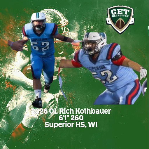 🚨 GR Star Rated! 2026 Rich Kothbauer 6’1 260 <a href="/richkothbauer52/">Rich Kothbauer</a>
Superior HS, WI Pancake machine
💪 3.1 GPA
Hudl: loom.ly/e9FVGtQ
<a href="/Get__Recruited/">Get Recruited</a> <a href="/Coach_Brady/">Aaron Brady</a> <a href="/Coach_RMattison/">Ryan Mattison</a> <a href="/1of1LifeSkills/">1-of-1 Consulting</a> <a href="/GoMVB/">GoMVB Sports - Recruit Content for College Coaches</a>
 <a href="/UMDFootball/">Paul</a> <a href="/GopherFootball/">Minnesota Football</a> <a href="/GoJacksFB/">SDSU Football</a> <a href="/UNIFootball/">UNI Football</a>
 #GRStarRated