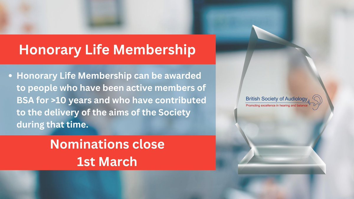 Nominate for a BSA Award before the 1st of March 2025!

Honorary Life Membership in recognition of long-standing BSA members who have significantly contributed to the aims of the BSA

Find out more at buff.ly/46gLTeT

#audiology #audpeeps #hearing #AudiologyAward