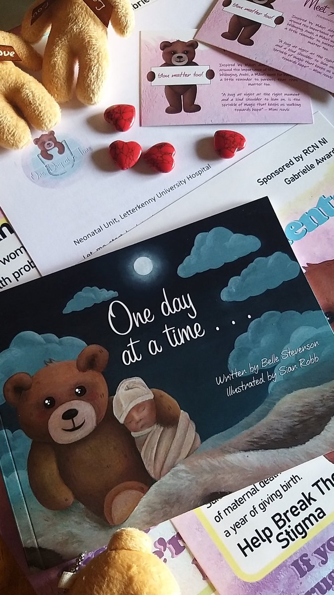 One day at a time
My book to support the parent journey of a  premature/sick baby
Told from the babys perspective reassures the parents and asks them to look after their mental health. Received by every Trust in NI. A pocket sized teddy and heart shaped stone comes with the book