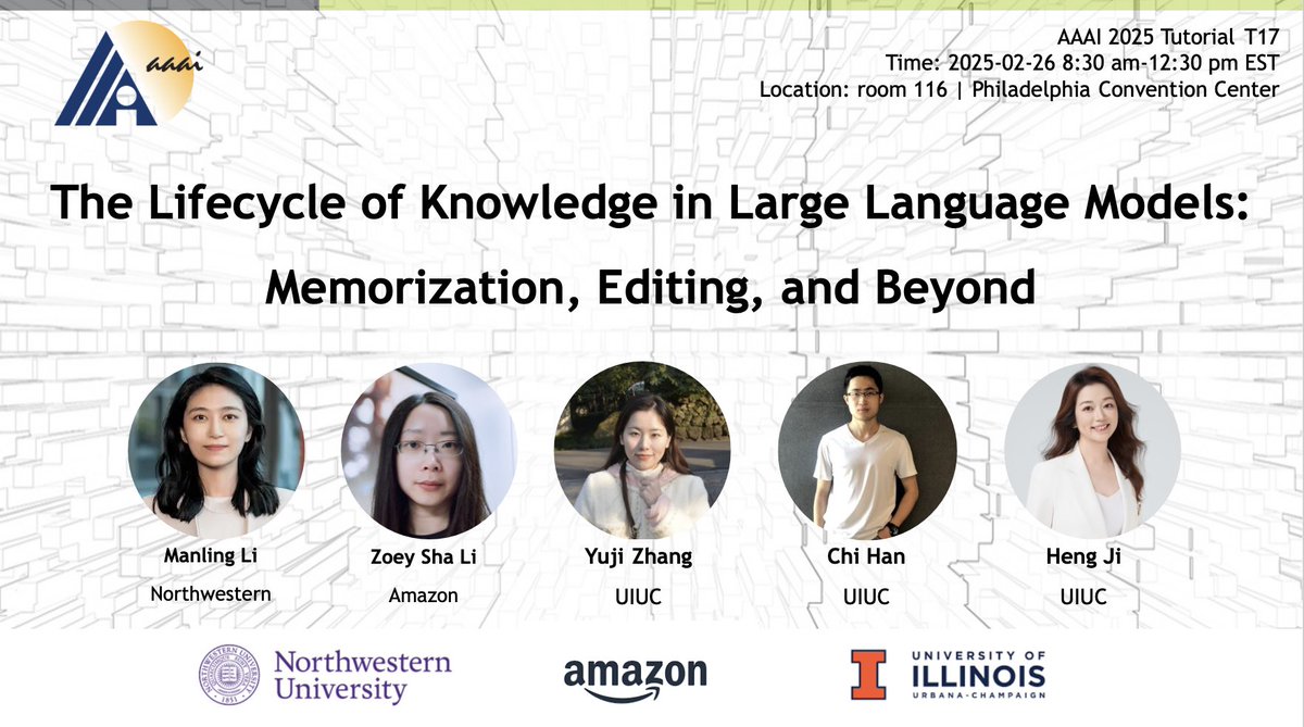 Manling Li (@manlingli_) on Twitter photo Excited about the tutorial on "The Lifecycle of Knowledge in LLMs: Memorization, Editing, and Beyond" with <a href="/ZoeyLi20/">Zoey Sha Li</a> <a href="/Yuji_Zhang_NLP/">Yuji Zhang</a> <a href="/Glaciohound/">Chi Han</a> <a href="/hengjinlp/">Heng Ji</a> .
Slides/Video(upcoming): llmknowledgelifecycle.github.io/AAAI2025_Tutor…
Time: Feb 26 8:30-12:30
Location: Room 116
Zoom: underline.io/events/487/ses… Excited about the tutorial on "The Lifecycle of Knowledge in LLMs: Memorization, Editing, and Beyond" with <a href="/ZoeyLi20/">Zoey Sha Li</a> <a href="/Yuji_Zhang_NLP/">Yuji Zhang</a> <a href="/Glaciohound/">Chi Han</a> <a href="/hengjinlp/">Heng Ji</a> .
Slides/Video(upcoming): llmknowledgelifecycle.github.io/AAAI2025_Tutor…
Time: Feb 26 8:30-12:30
Location: Room 116
Zoom: underline.io/events/487/ses…