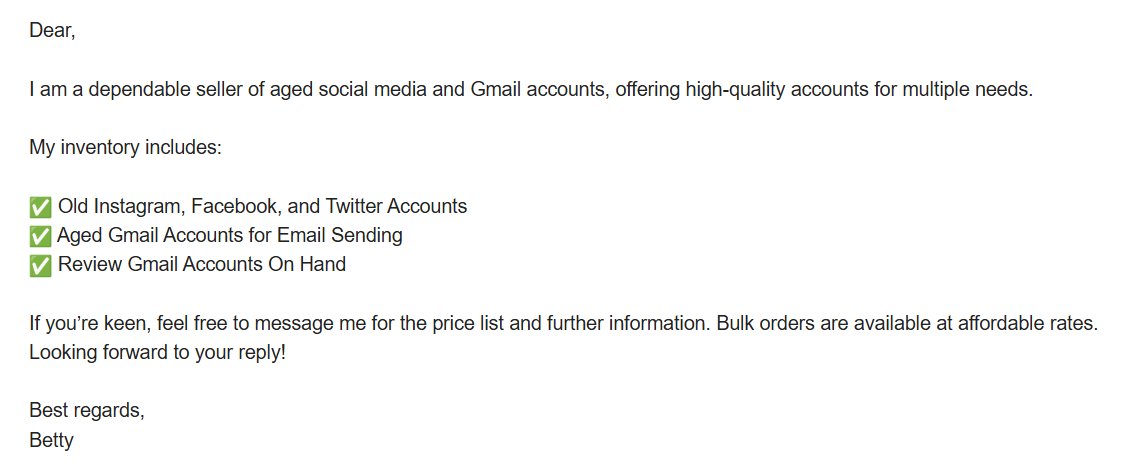 Anybody looking for "aged" social media accounts? Betty appears to be a dependable seller.