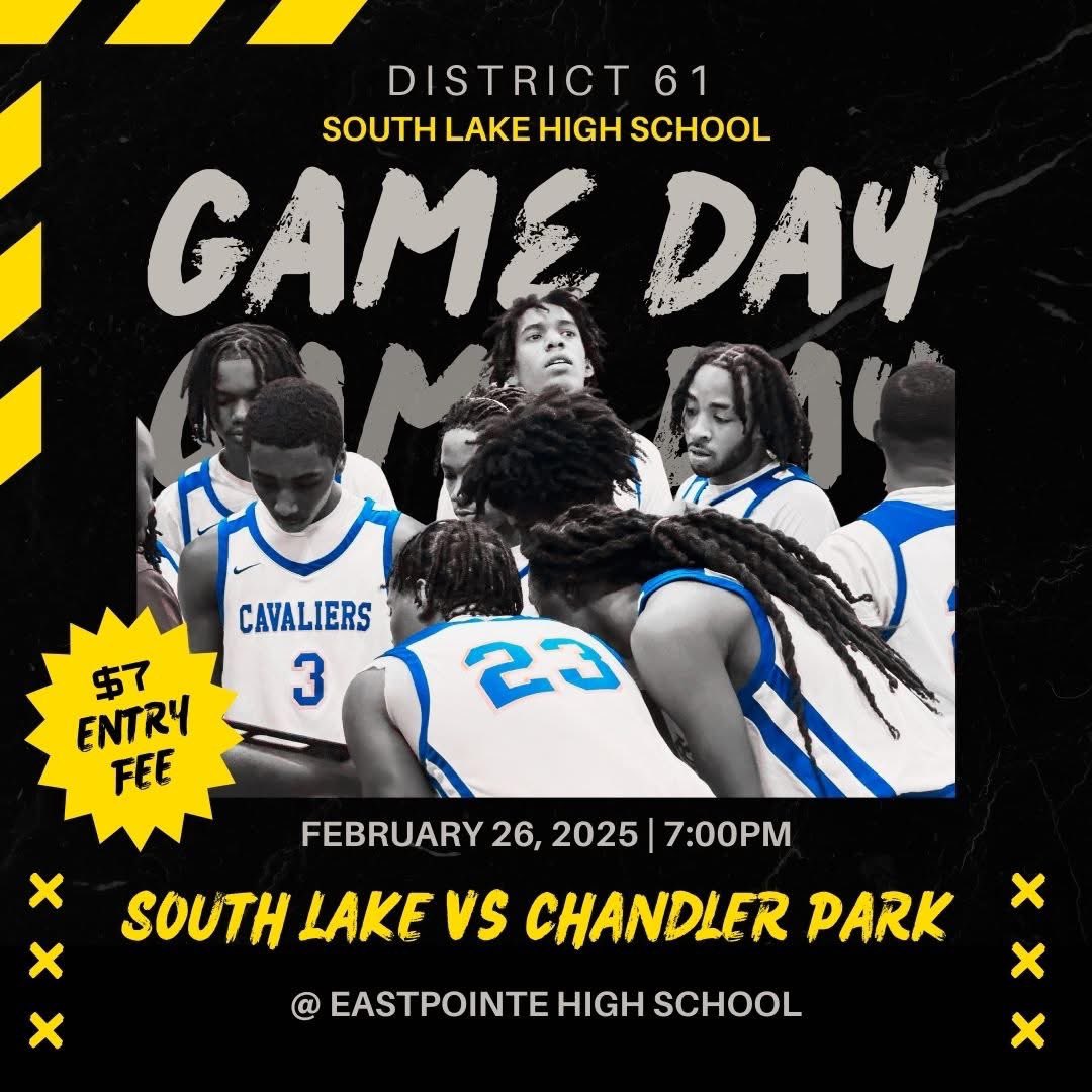 📢 GAME DAY ALERT! 📢 - 🔥 BIG game tonight! Your South Lake Cavaliers take on Chandler Park in District 61 action!

Cavs, let’s pack the stands, bring the energy, and support our team the right way! Be respectful, represent with pride, and let’s have a great game!  #GoCavs