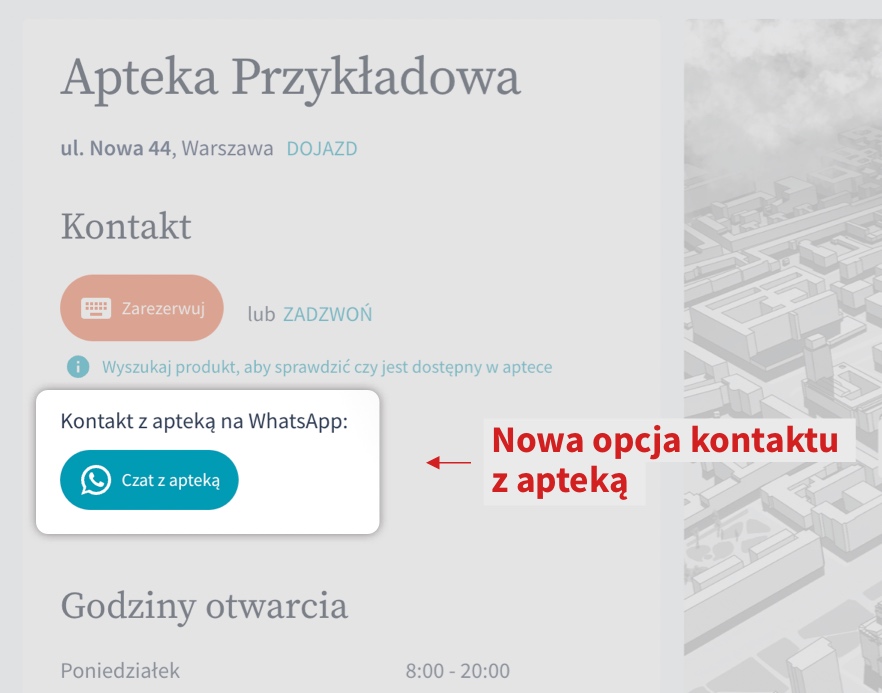Jeden z klientów zasugerował nam niedawno dodanie opcji kontaktu z apteką poprzez czat na WhatsApp. W Polsce nie odnotowaliśmy jeszcze popularności takiej formy kontaktu, ale pamiętamy, że była dostrzegalna w aptekach w Niemczech.
