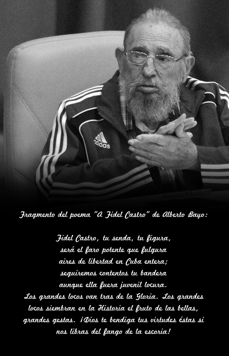 ✍️Fragmento del poema "A Fidel Castro" de Alberto Bayo bit.ly/2Ua2m00

Fidel Castro, tu senda, tu figura,
será el faro potente que fulgura
aires de libertad en Cuba entera;
seguiremos contentos tu bandera
aunque ella fuera juvenil locura.

👉bit.ly/2Ua2m00