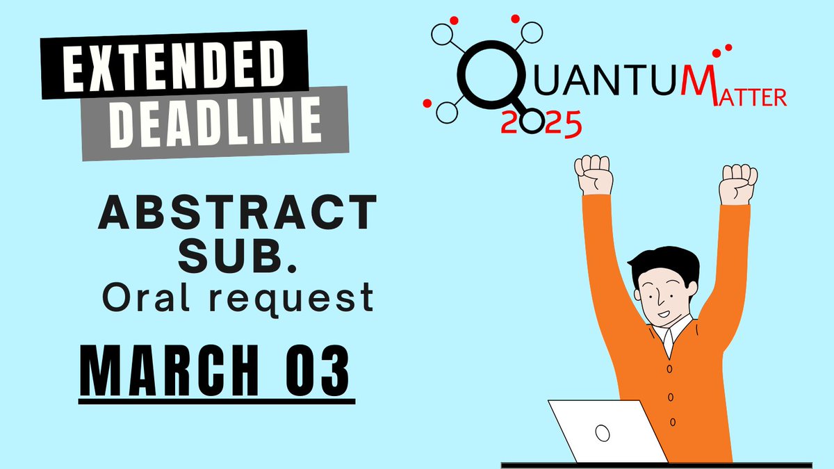 QuantumConf's tweet image. Lucky you! The deadline for oral contributions at #QuantumMatter2025 has been extended to March 3rd! Are you really gonna wait until the last minute again? Submit your abstract now! #QuantumPhysics #QuantumComputing #QuantumTechnology #QuantumInformation #QuantumMechanics
