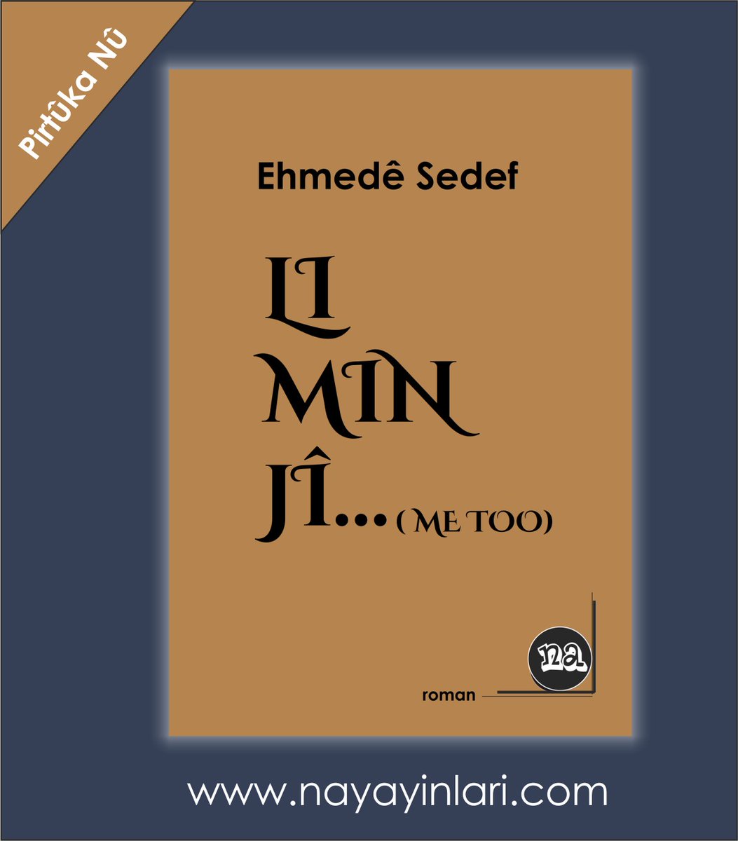 📚Berhemeke Nû
📖Li Min Jî... ( Me Too)
📙Roman 
🖋️Nivîskar: Ehmedê Sedef
⛓️‍💥Malper: nayayinlari.com
#liminjîmetoo #roman #kitap #pirtûk #ehmedêsedef #kurdi
