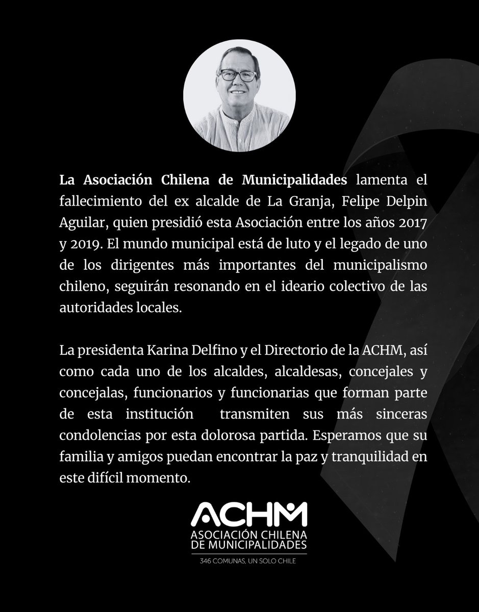 La Asociación Chilena de Municipalidades lamenta el fallecimiento del ex alcalde de La Granja, Felipe Delpin Aguilar, quien presidió la Asociación entre los años 2017 y 2019.