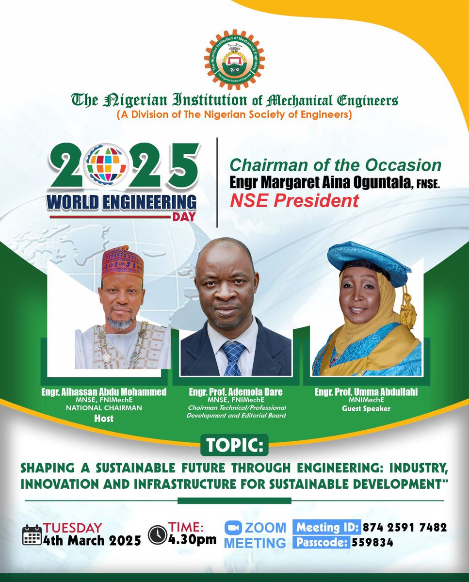 The Nigerian Institution of Mechanical Engineers is pleased to invite you to participate in the World Engineering Day.

The event is as scheduled below:
Date: Tuesday, March 4, 2025
Time: 4.30pm

Join Zoom Meeting
us06web.zoom.us/j/87425917482?…
Meeting ID: 874 2591 7482
Passcode: 559834