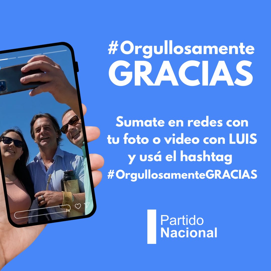 #OrgullosamenteGRACIAS 

Súmate en redes con tu foto o video con <a href="/LuisLacallePou/">Luis Lacalle Pou</a> y usá el hashtag #OrgullosamenteGRACIAS