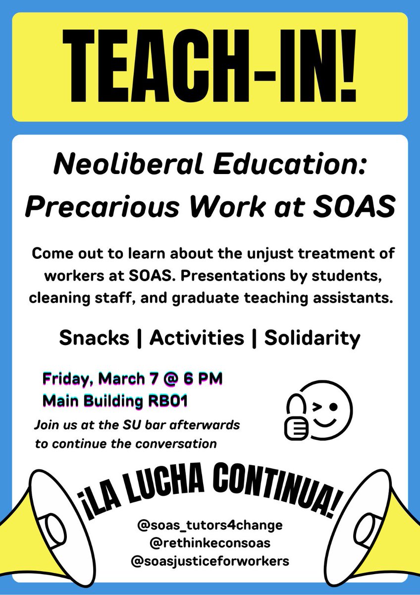 Join us March 7th when we‘re joining forces with <a href="/Tutors4change/">SOAS Tutors 4 Change</a> and SOAS Justice for Workers to give a teach-in about the unjust treatment of workers at SOAS. At 6pm in RB01, we will hear from students, cleaning staff and graduate teaching assistants about their experiences.