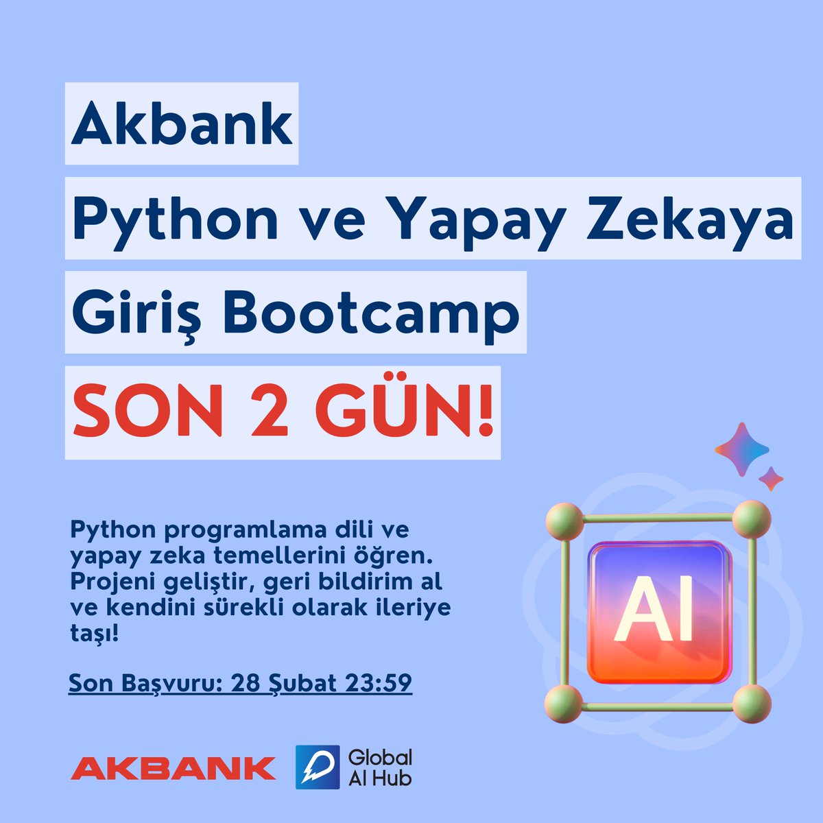 Akbank &amp; Global AI Hub iş birliğiyle Python ve Yapay Zekaya Giriş Bootcamp için SON 2 GÜN! 🚀

Uygulamalı projelerle öğren, mentor desteğiyle gelişimini hızlandır ve teknoloji topluluğuna katıl! ✅

⏳ Son başvuru: 28 Şubat 2025, 23:59
🔗 Başvuru: lnkd.in/dhB2EzNH