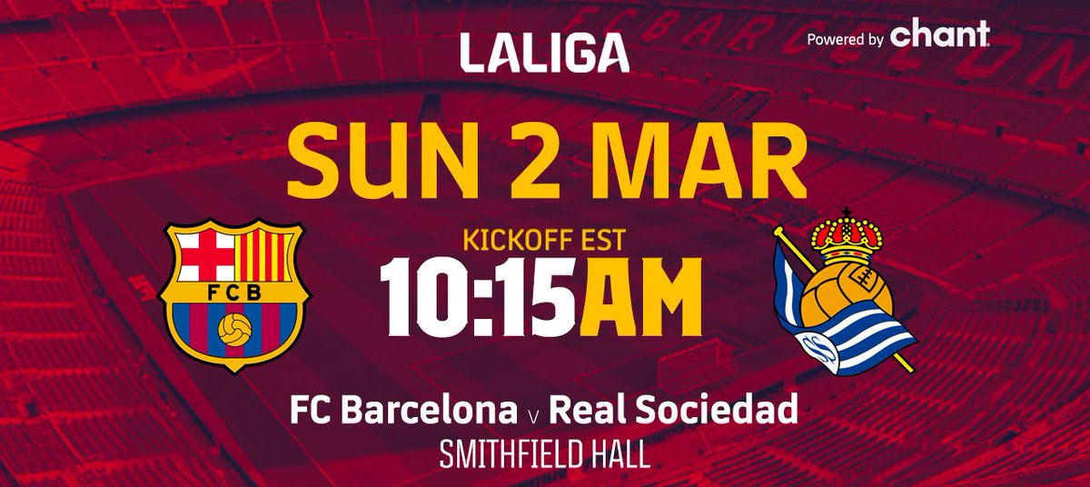 🏆 <a href="/LaLiga/">LALIGA</a> 
🆚 <a href="/RealSociedad/">Real Sociedad Fútbol</a> 
📅 Sunday, March 1, 2025
⌚️ 12:30 PM EST
🍻 <a href="/SmithfieldNYC/">SMITHFIELD HALL</a> 
#BarçaRealSociedad