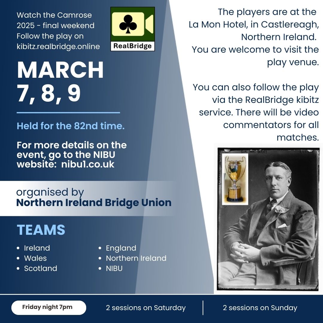 The second and final weekend of the Camrose, takes place from 7th-9th March at La Mon Hotel Castlereagh Northern Ireland, hosted by the Northern Irish Bridge Union.

For more details visit: ebu.co.uk/article/camros… or nibu1.co.uk