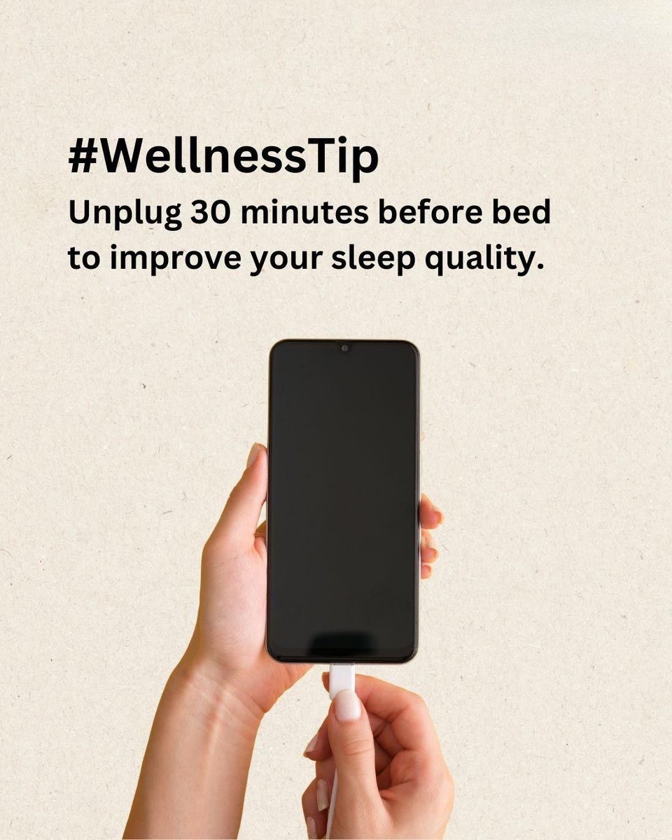 #WellnessTip: 🌙 Unplug 30 minutes before bed to improve your sleep quality. Your brain needs time to unwind.